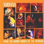 From The Muddy Banks Of The Wishkah []